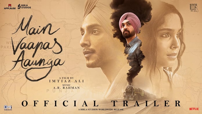 A frame from the official trailer of Imtiaz Ali's Main Vaapas Aaunga