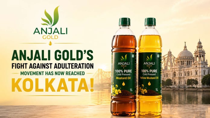 Why Kolkata’s Love for Mustard Oil Aligns with Anjali Gold’s Farms to Kitchens Purity Movement