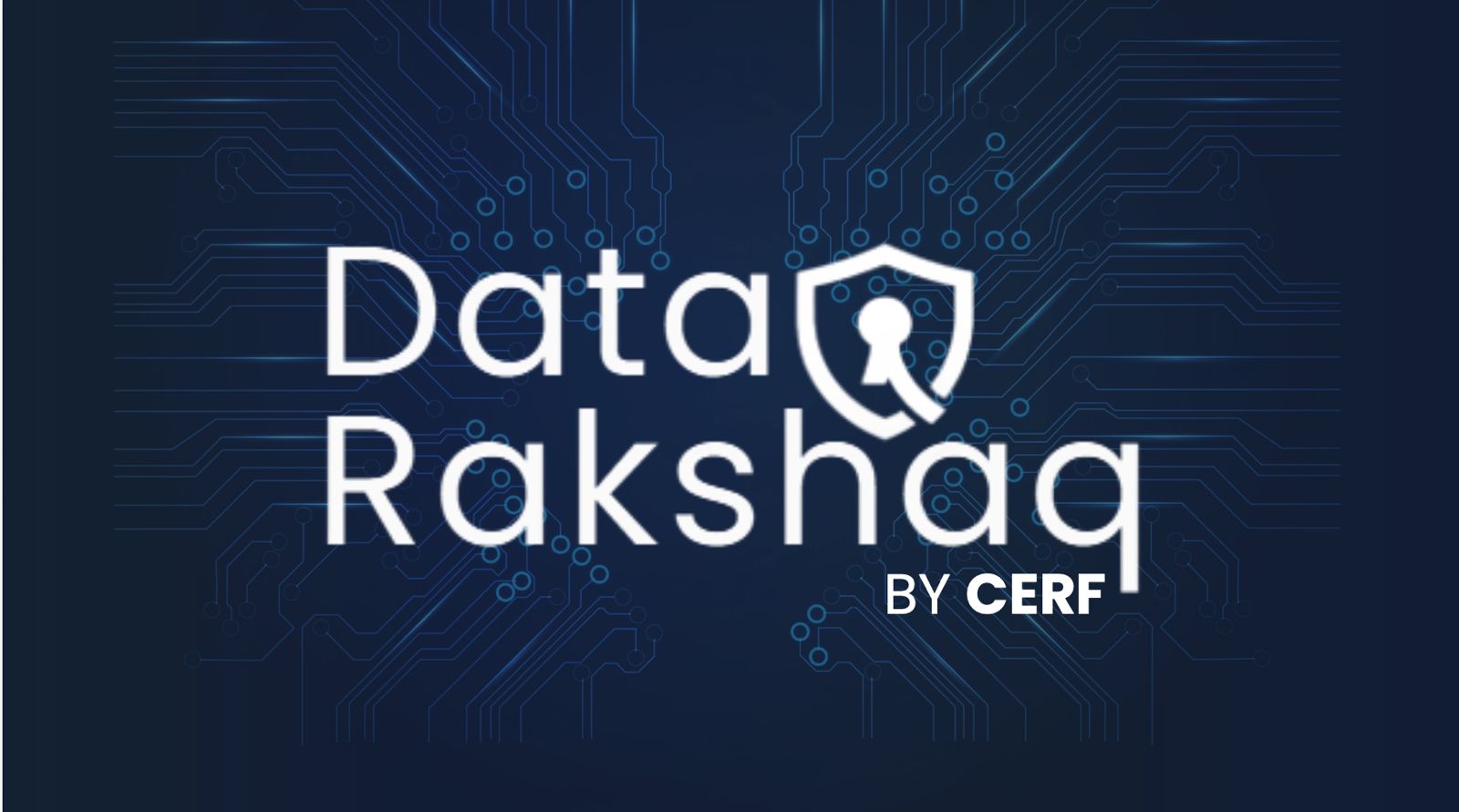 Cerf Solutions Unveils DataRakshaQ for Enterprise Privacy and Data Management
