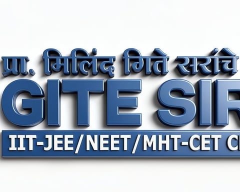 GITE SIR'S IIT-JEE, NEET & MHT-CET Classes, Chhatrapati Sambhajinagar: Shaping Future Doctors and Engineers Through Excellence, Innovation, and Results