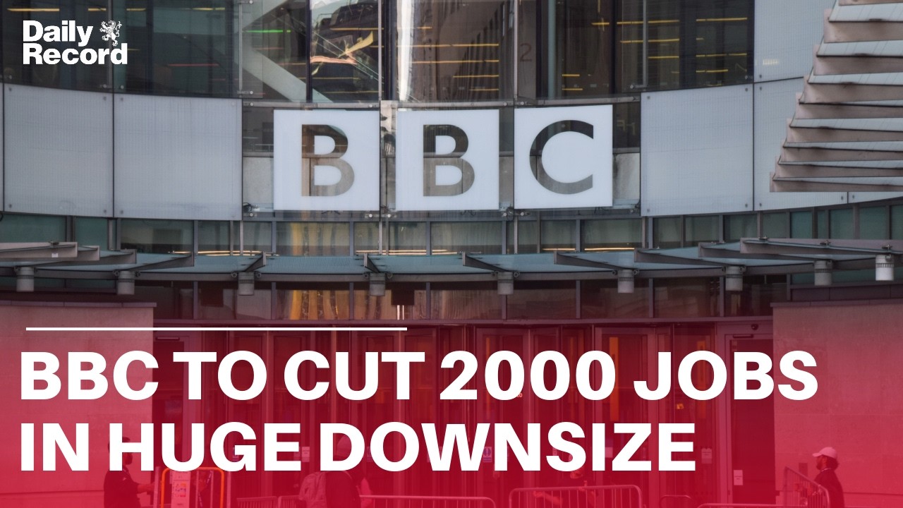 BBC announces plan to cut 2000 jobs as part of 500 million savings drive under Director General Matt Brittin