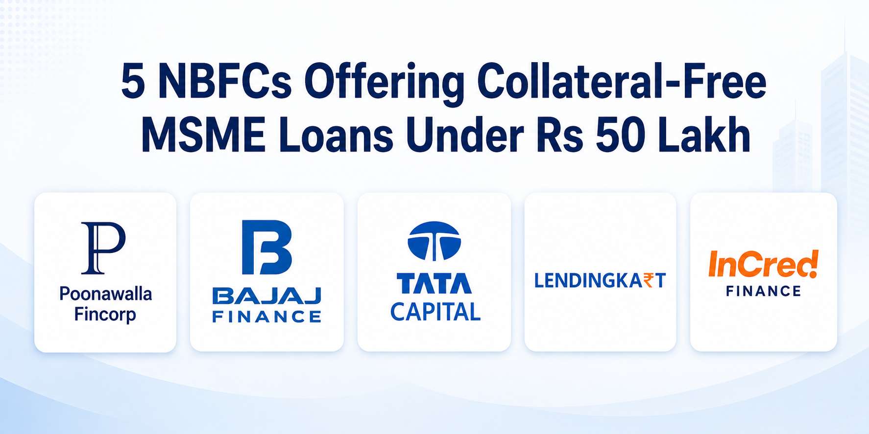 5 NBFCs Offering Collateral-Free MSME Loans Under Rs. 50 Lakh and Which One Is Best for You