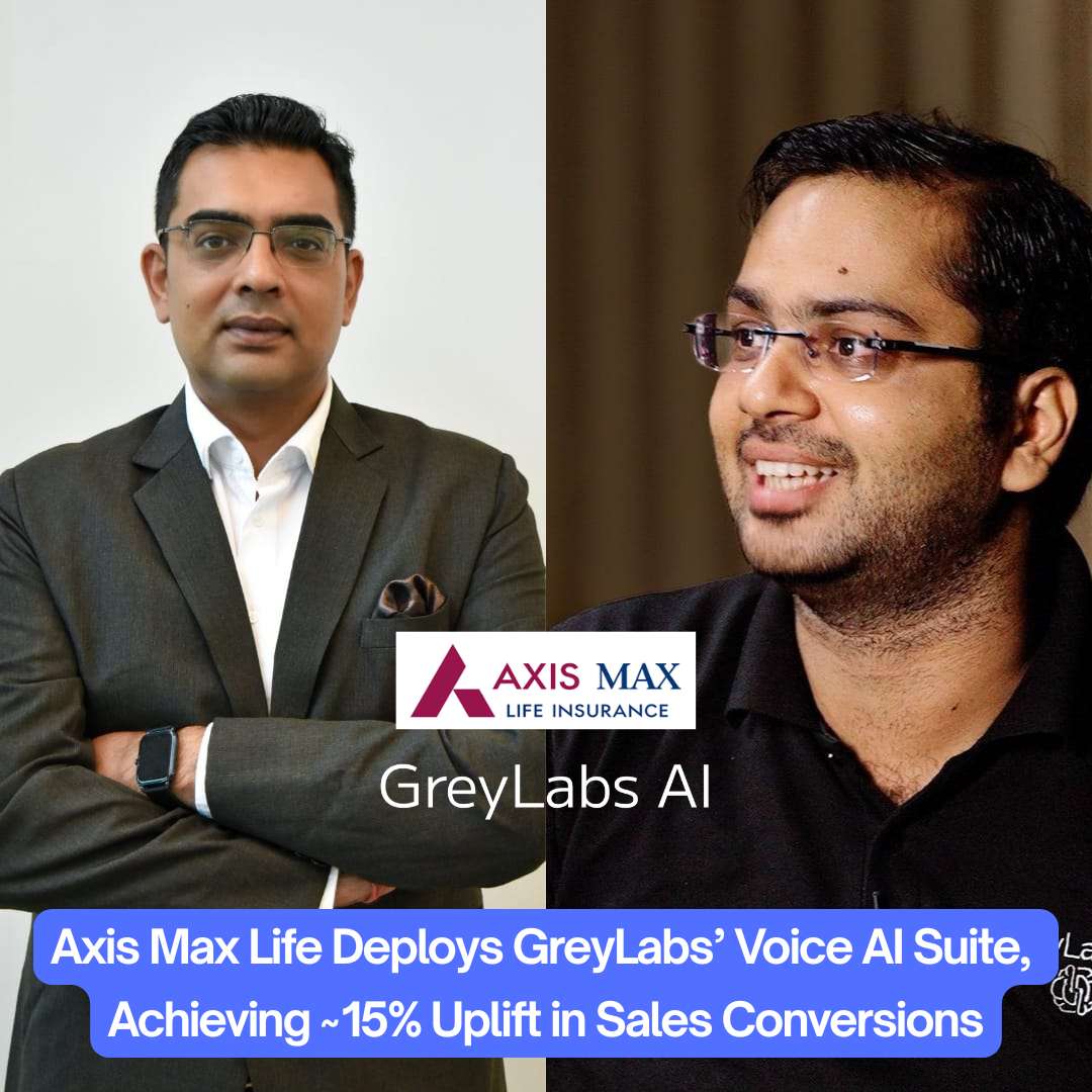 Axis Max Life Deploys GreyLabs’ Voice AI Suite, Achieving ~15% Uplift in Sales Conversions