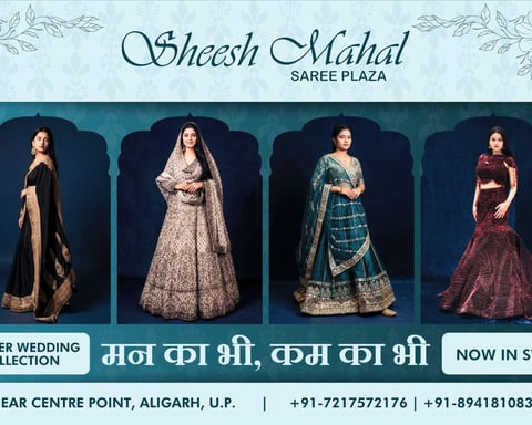 Sheesh Mahal Saree Plaza Since 1980, Three Generations Carrying One Promise of Vishwas aur Aadhunikta