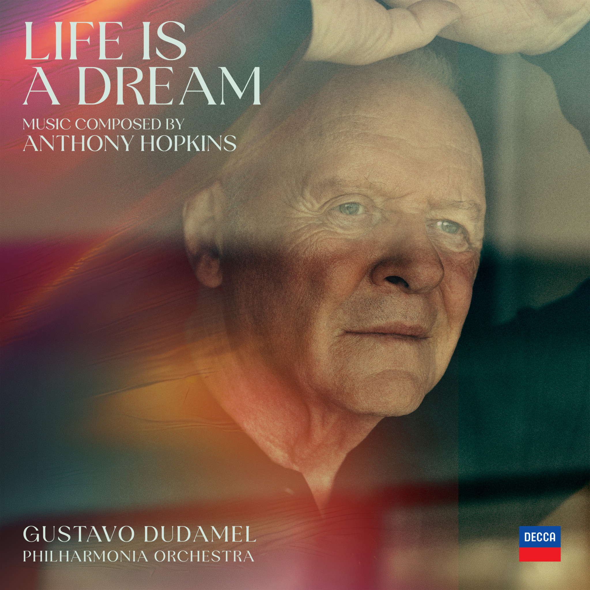 Album cover for Life Is a Dream by Anthony Hopkins on Decca Classics featuring orchestral compositions spanning six decades