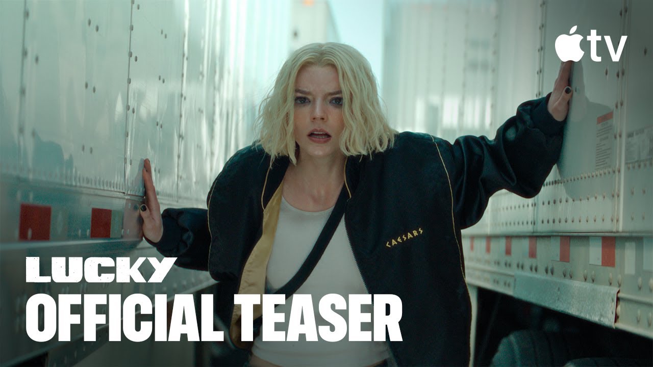 Official Apple TV teaser image for Lucky crime thriller series starring Anya Taylor-Joy as con artist Lucky Armstrong