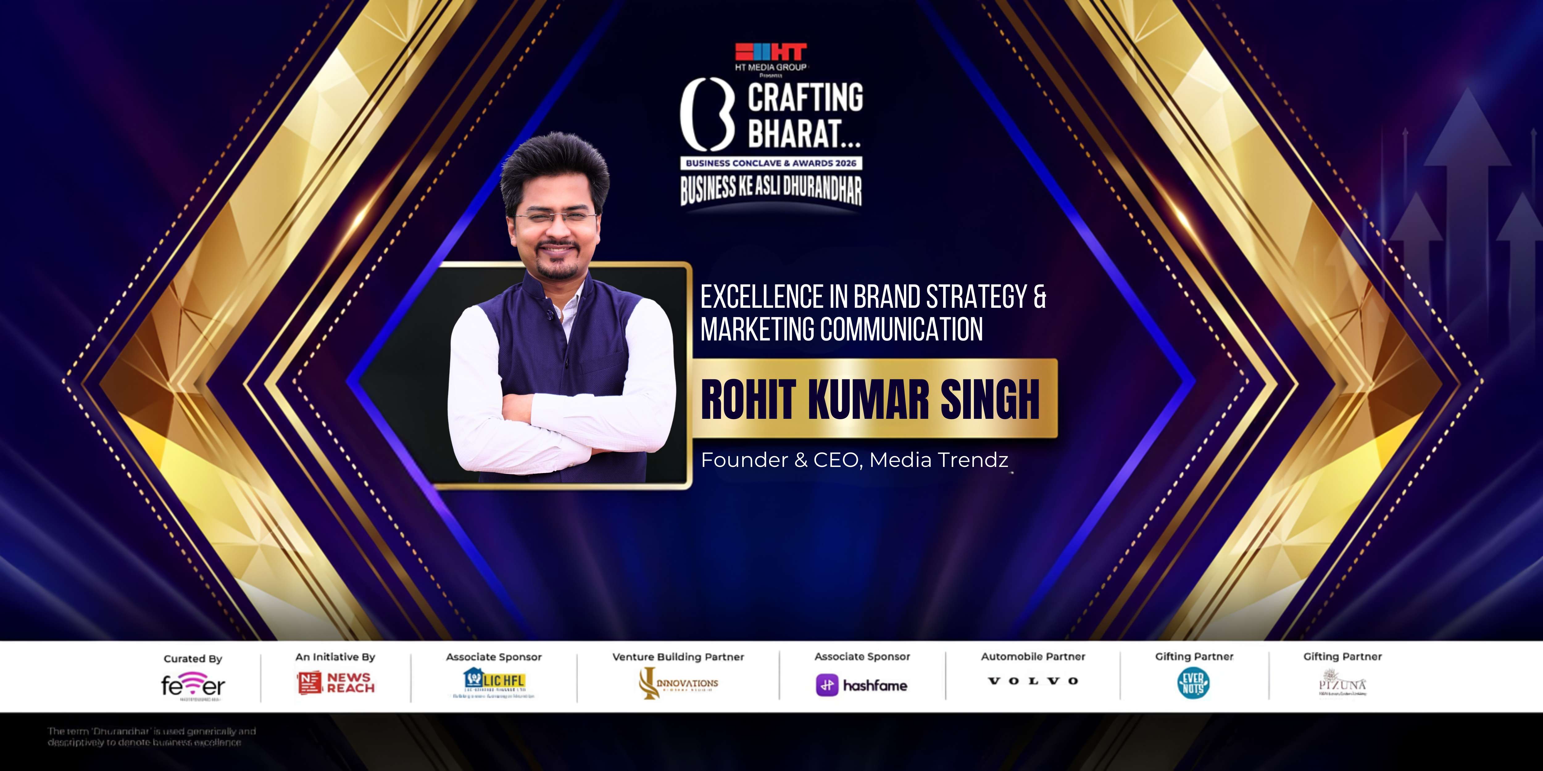 Media Trendz Founder Rohit Kumar Singh Honoured for Excellence in Brand Strategy and Marketing Communication
