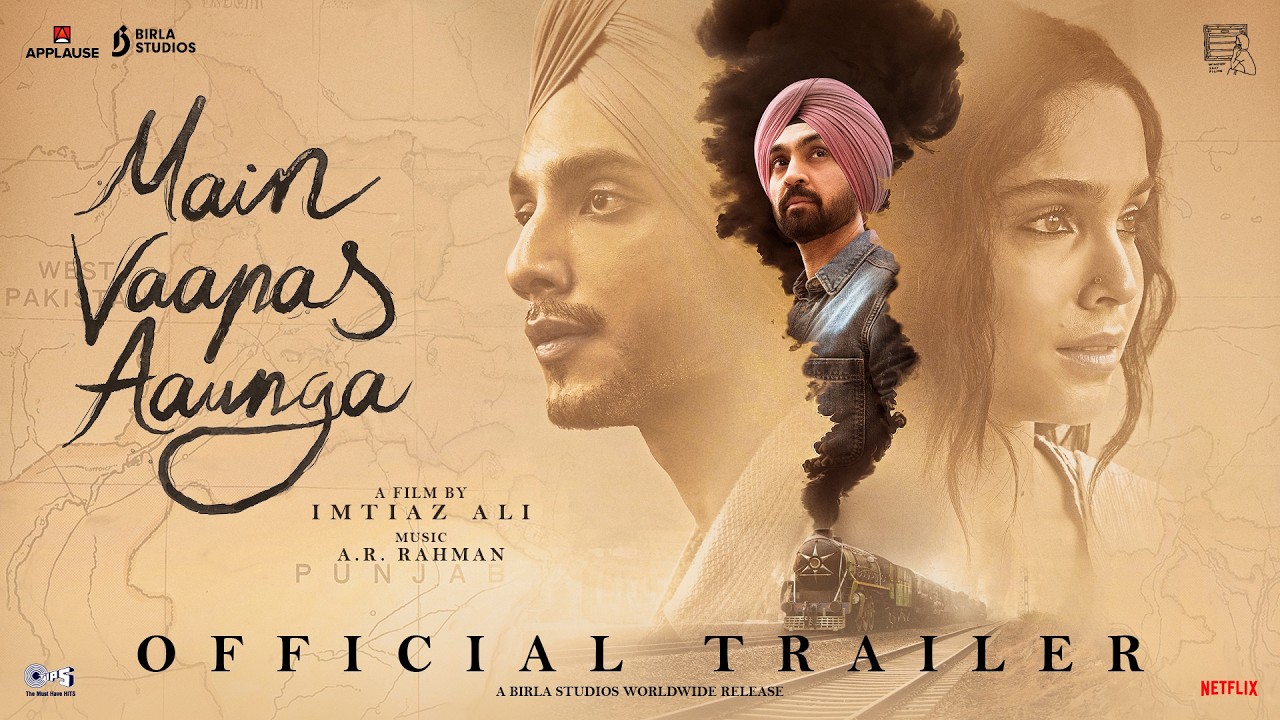 A frame from the official trailer of Imtiaz Ali's Main Vaapas Aaunga