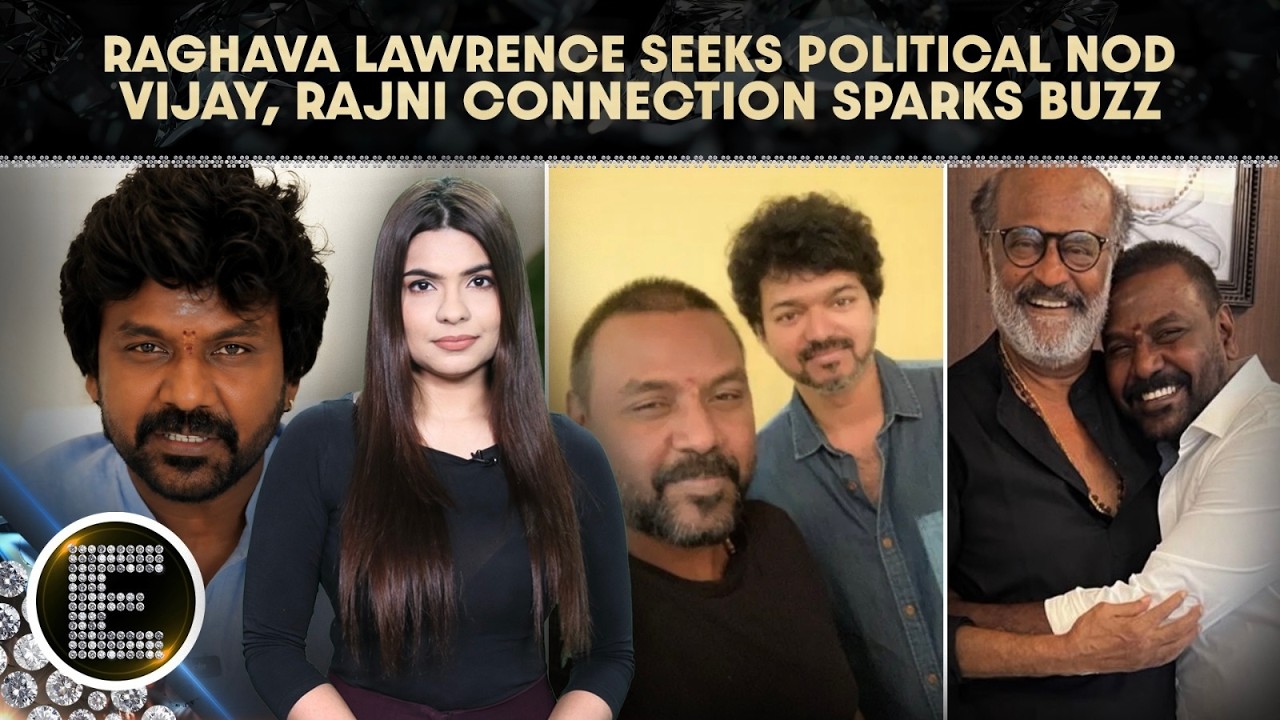 Raghava Lawrence discusses his political entry and connection to Chief Minister Vijay