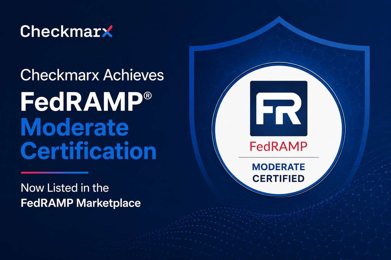 Checkmarx One for Government Application Security Platform Achieves FedRAMP® Moderate Certification