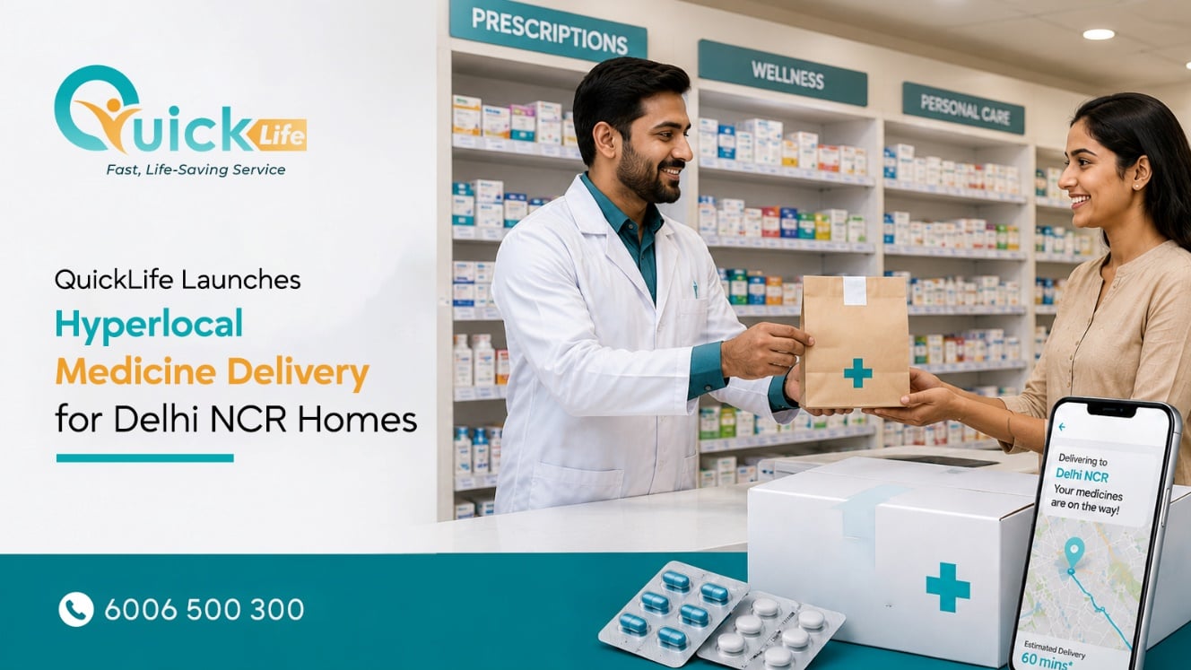 QuickLife Launches Hyperlocal Medicine Delivery for Delhi NCR Homes