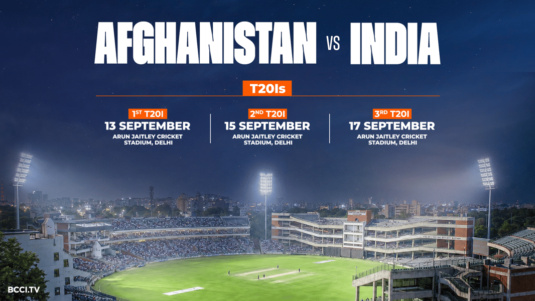India vs Afghanistan T20I series 2026 confirmed for September 13-17 at Arun Jaitley Stadium New Delhi
