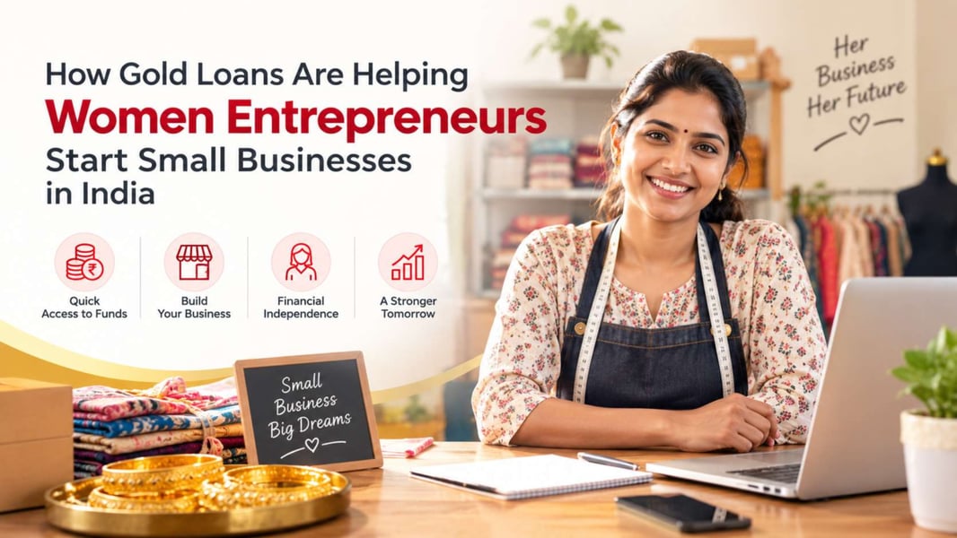 How Gold Loans Are Helping Women Entrepreneurs Start Small Businesses in India