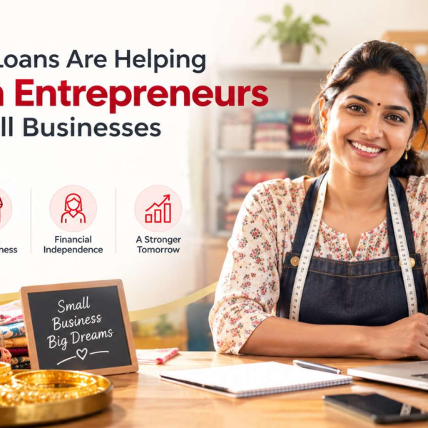 How Gold Loans Are Helping Women Entrepreneurs Start Small Businesses in India