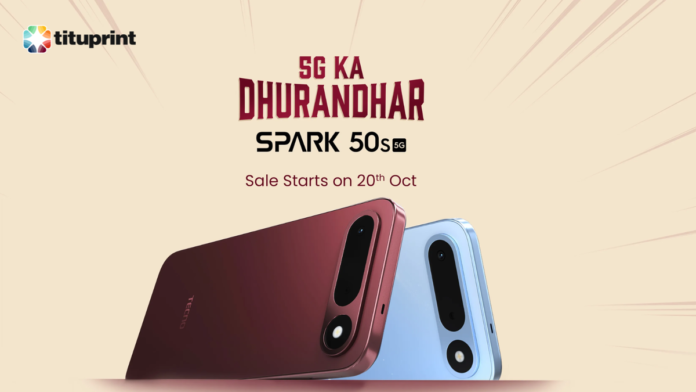 TECNO Spark 50s 5G at ₹19,990; Titu Print Plans Major Mainline Retail Rollout Across Four States from October 21